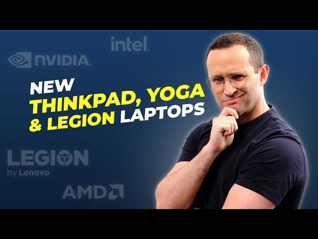 New Lenovo Yoga's, ThinkPads, and Legions!!