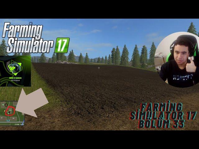 Farming Simulator 17 | Yeni Tarla + Yeni Cihazlar | Bölüm 33