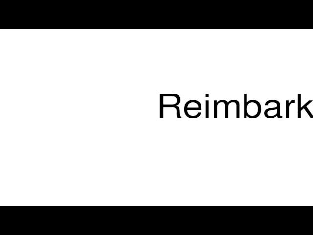 How to pronounce Reimbark