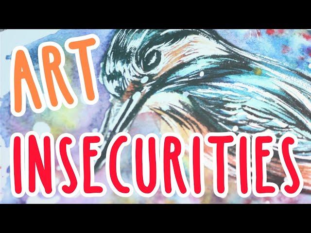 Why Artists Can Feel INSECURE | Art Topic