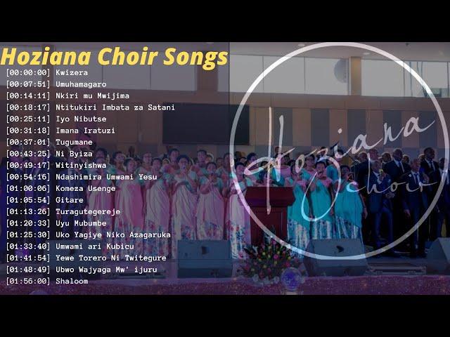 INDIRIMBO ZA HOZIANA CHOIR | 2 HOURS NONSTOP| Songs of Ascents