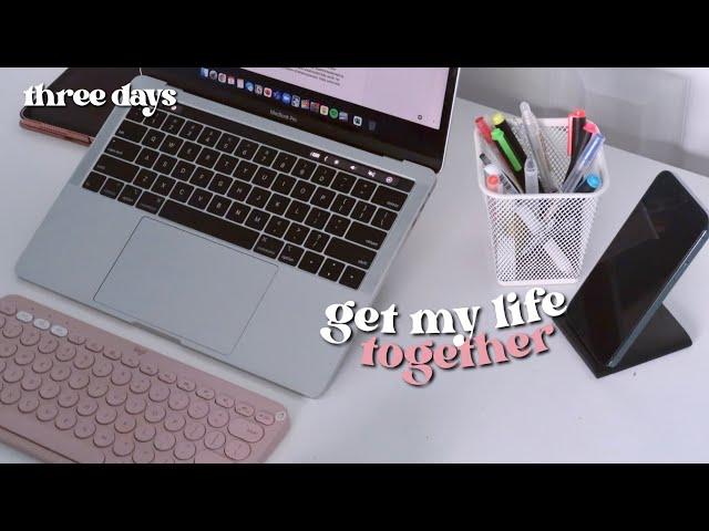 productive vlog: getting my life together in 3 daysreset routine