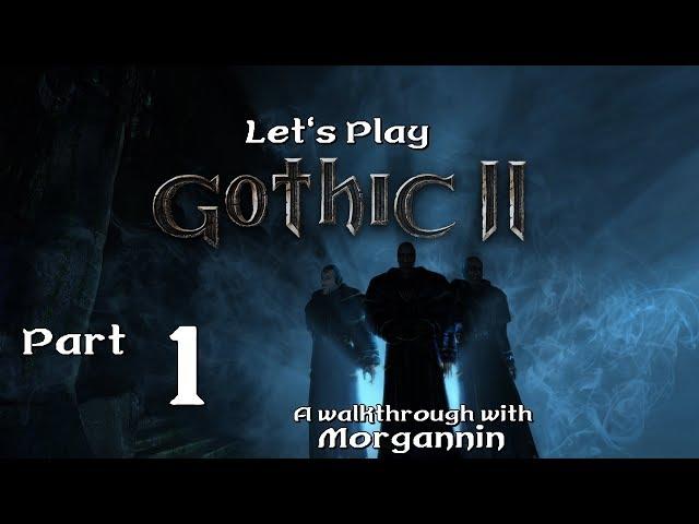 GOTHIC II GOLD - Part 1 [The Triumphant Return] Let's Play Walkthrough