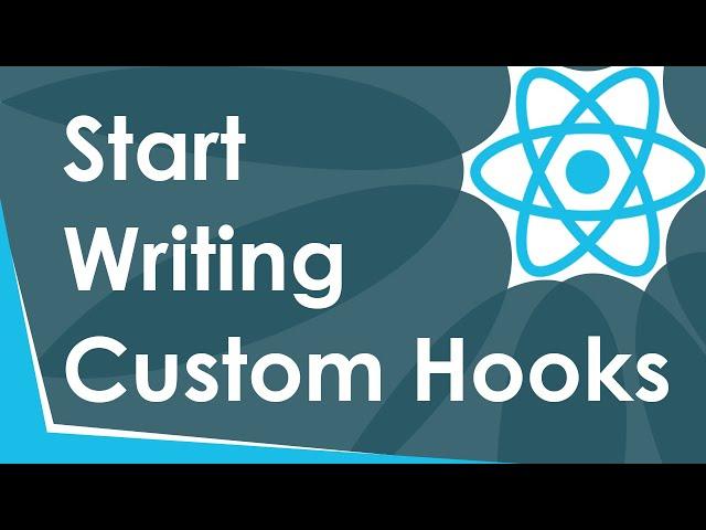 Learn Custom Hooks In 10 Minutes