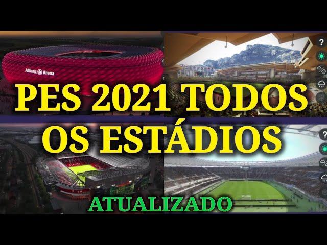 Pes 2021 - Todos os estádios do jogo!