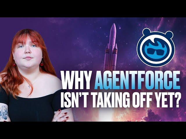 Why Salesforce's Agentforce Isn't Taking Off...yet