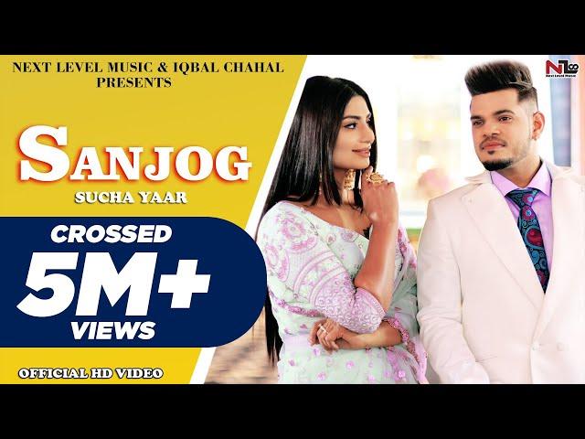 Sucha Yaar | Sanjog (Full Video) | Sharry Hassan | Next level Music | Latest Punjabi Songs 2019