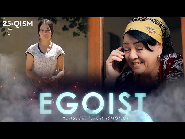 Egoist (milliy serial) | Эгоист (миллий сериал) 25-qism