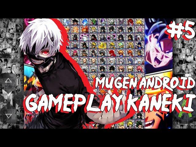 Gameplay Kaneki Tokyo Ghoul (Link game di Deskripsi)- MUGEN Android Indonesia