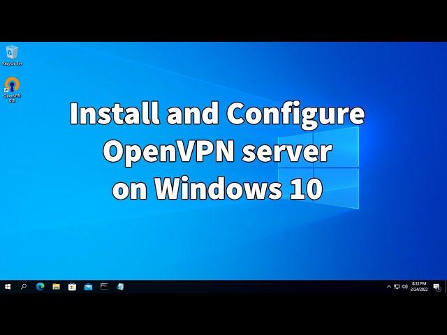 Install & Configure OpenVPN Server on Windows