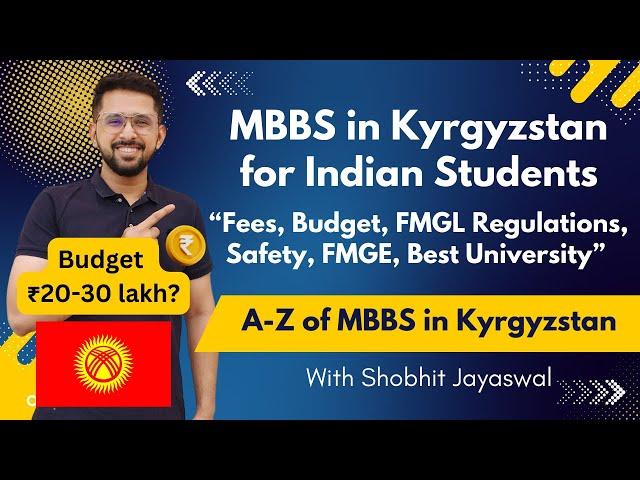 MBBS in Kyrgyzstan for Indian Students 2025 | Complete Guide