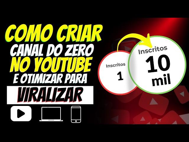 O SEGREDO PARA CRIAR E CONFIGURAR UM CANAL NO YOUTUBE EM 2024 QUE BOMBA EM POUCO TEMPO!