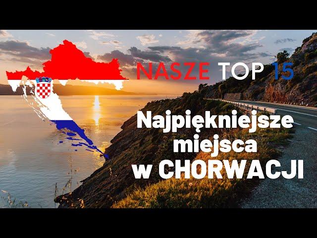 15 najpiękniejszych miejsc w Chorwacji - co warto zobaczyć w wakacje? Z Polski samochodem