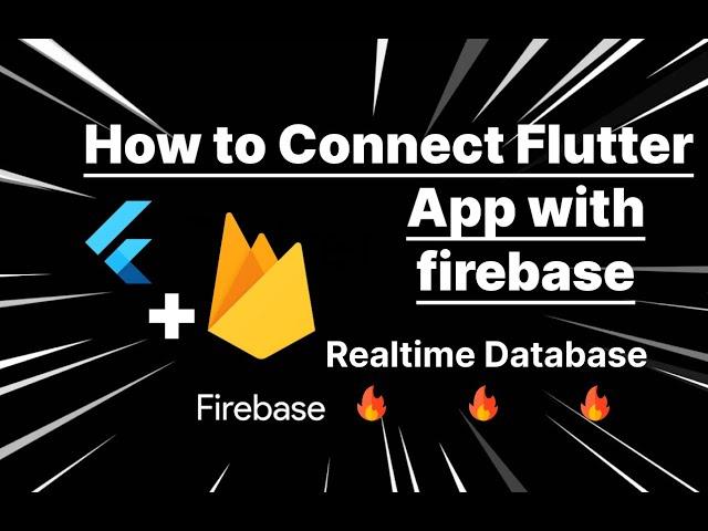 How to connect flutter App with google firebase | Realtime database setup Explained  