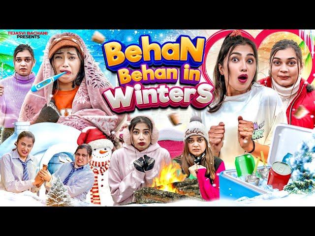 Behan Behan Aur Winters || Tejasvi Bachani