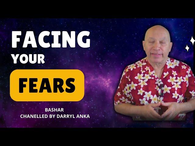 Facing Your Fears: Bashar on Identifying and Overcoming Negative Beliefs | Channeled by Darryl Anka