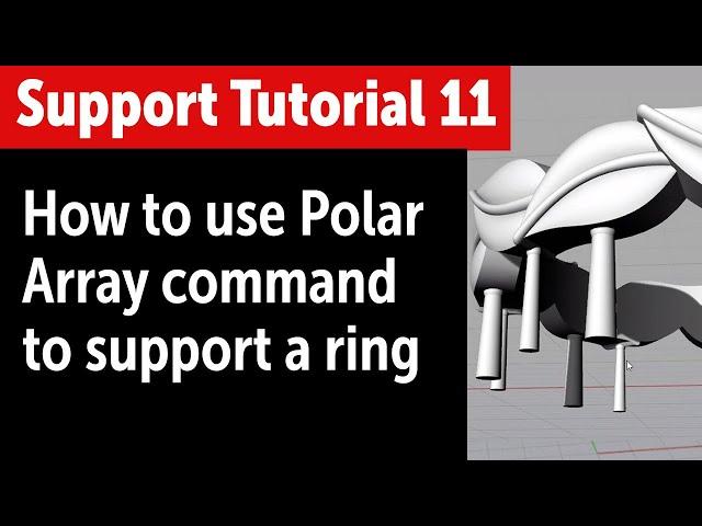 Tutorial 11: How to use Polar Array command to support a ring?  - Jewelry 3D Printing & Supports