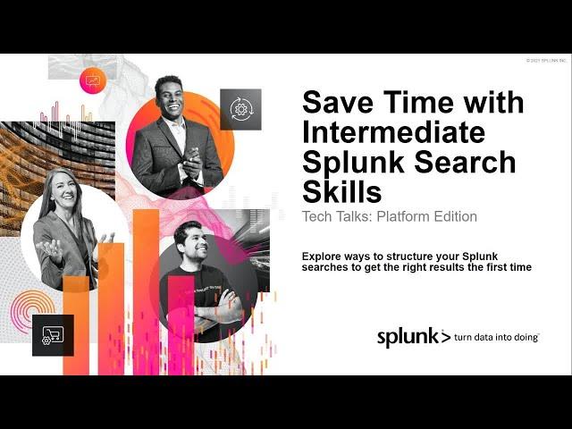 Save Time with Intermediate Splunk Search Skills