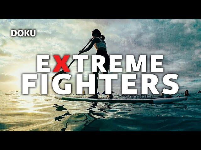 Extreme Fighters (Doku Extremsport, Wassersport Doku, kostenlos Dokumentationen ansehen, Streaming)