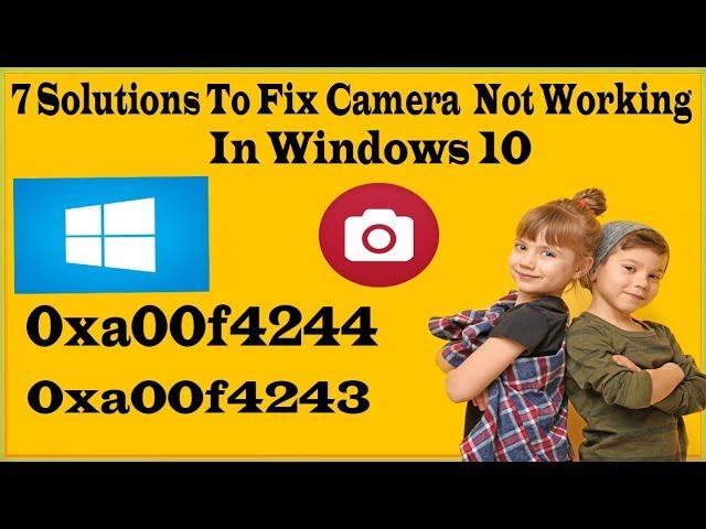 How To fix 0xa00f4244 Camera Error In Windows 10 How To Fix 0xa00f4243 Camera Error ?