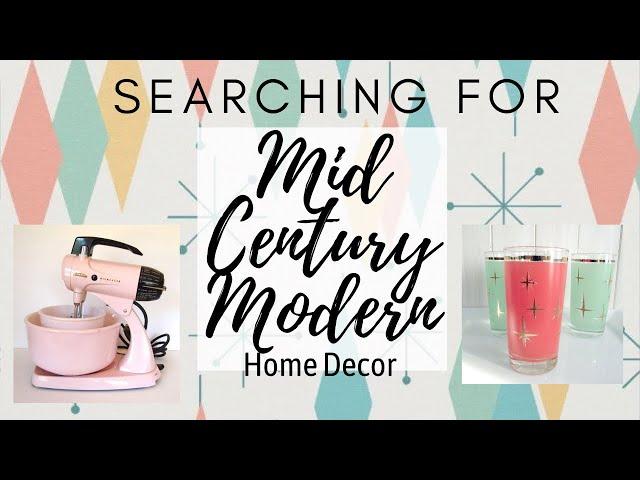 Searching for Mid Century Modern Decor