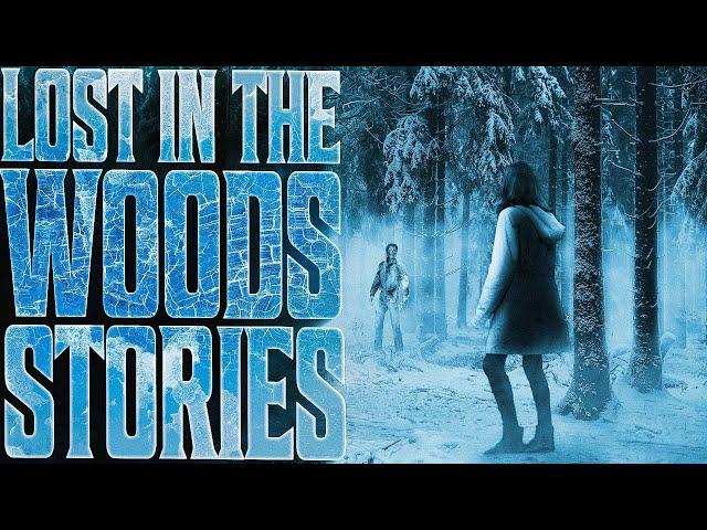 7 True Scary LOST IN THE WOODS Stories | VOL 2