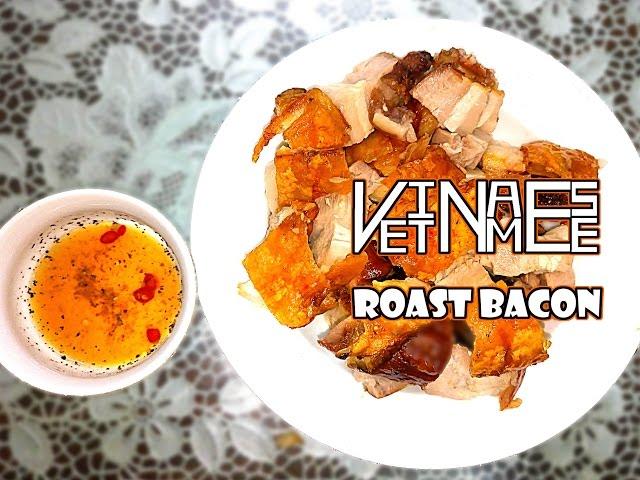 How to make delicious Vietnamese roast bacon