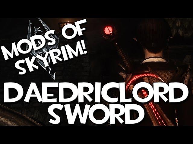 Mods of Skyrim - Daedric Lord Sword!