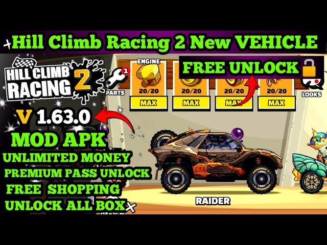 Hill climb Racing 2 New V1.63.0 Vehicle RAIDER Unlock Free  Link In MediaFire