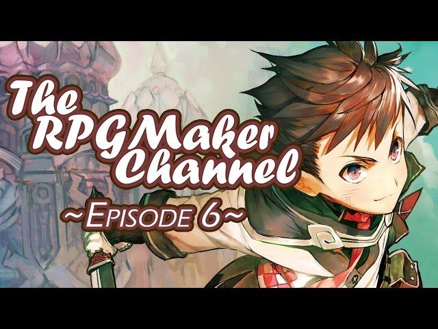 The RPG Maker Channel Episode 6a