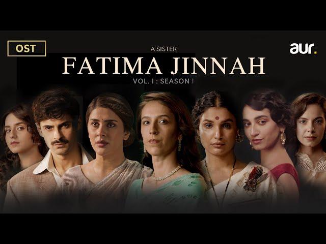 Fatima Jinnah | Original Soundtrack | Season 1 ft. Sundas Farhan, Kubra Khan, Saad Qureshi, Mamya S