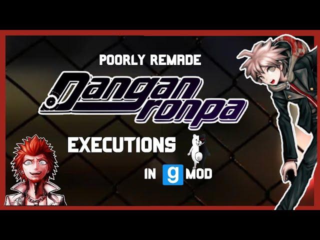 Poorly Remade Danganronpa Executions (In GMOD)