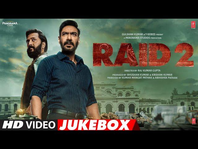 RAID 2 (Full Video Songs): Ajay Devgn, Tamannaah Bhatia, Riteish Deshmukh, Vaani Kapoor | Bhushan K