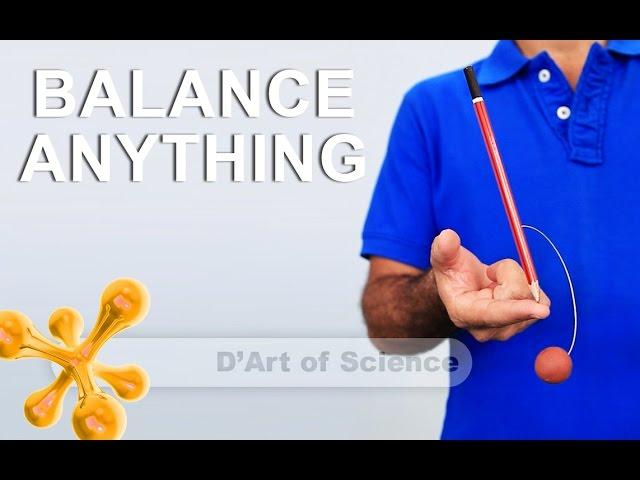 Centre of Gravity - Balance Anything | Science Experiments | dArtofScience