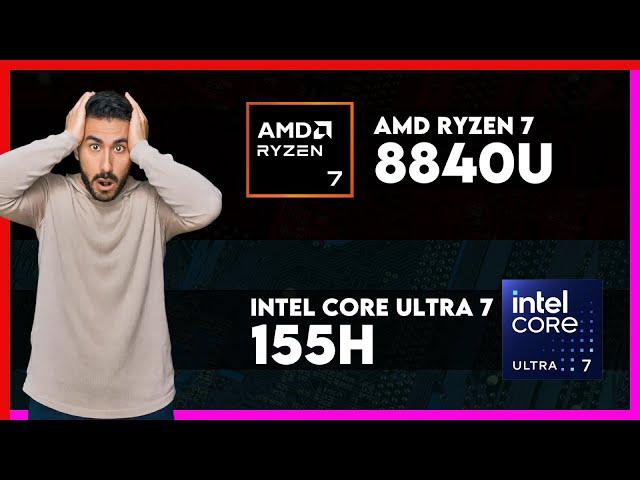 AMD Ryzen 7 8840U vs Intel Core Ultra 7 155H Comparison