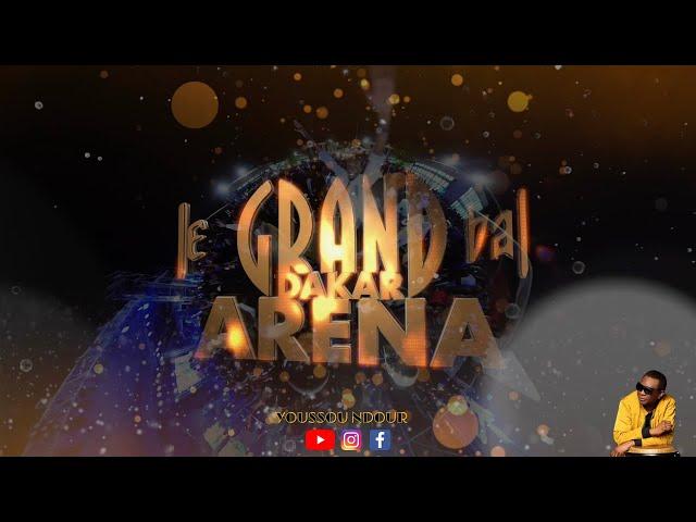 YOUSSOU NDOUR  - GRAND BAL  DAKAR ARENA DU  01 JANVIER 2022