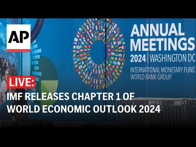 LIVE: IMF releases Chapter 1 of World Economic Outlook 2024