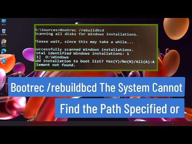 BOOTREC /REBUILDBCD The System Cannot Find the Path Specified or Element Not Found MBR BIOS/GPT UEFI