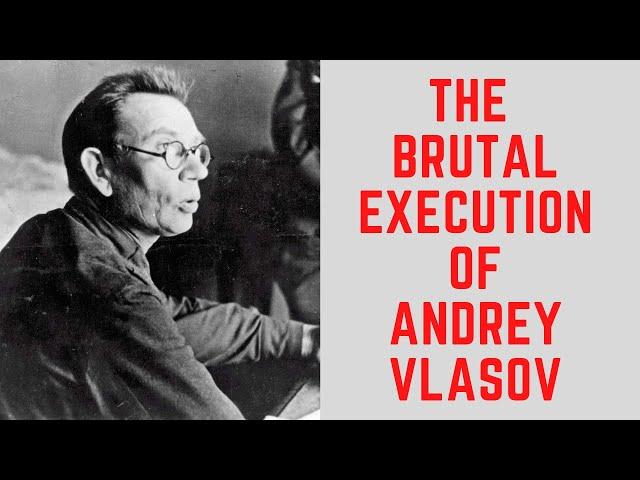 The BRUTAL Execution Of Andrey Vlasov - The Soviet TRAITOR Who Fought With The Nazis