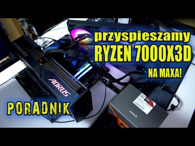 Jak wycisnąć ostatnie soki z procesora AMD Ryzen 7900x3D - poradnik