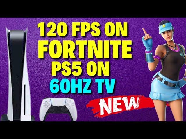 How to Get 120 FPS on Fortnite PS5 on a 60hz TV [ BEST METHOD ]