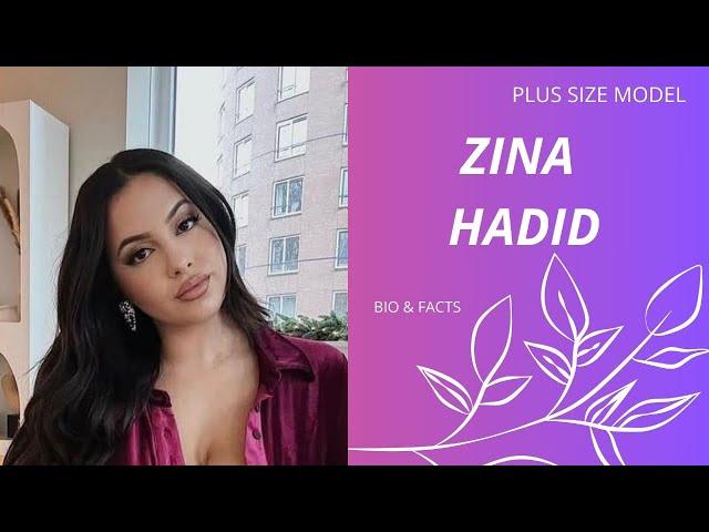 Zina Hadid. Plus size model. Social media star. Curvy model