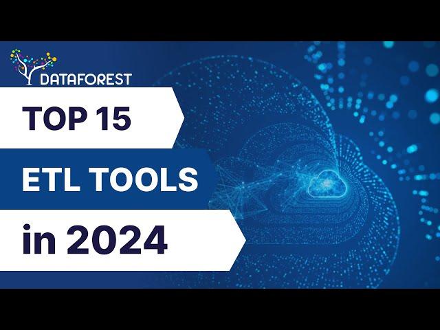 Top 15 ETL Tools in 2024