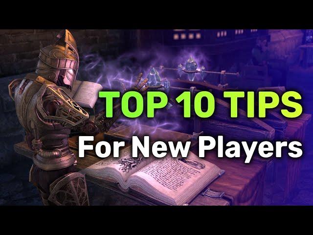 Top 10 Tips & Advice for NEW Players | The Elder Scrolls Online