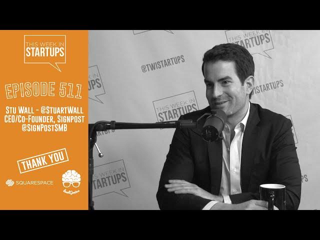 Stu Wall, CEO/Cofounder Signpost, helps businesses find & nurture customers & become top marketers