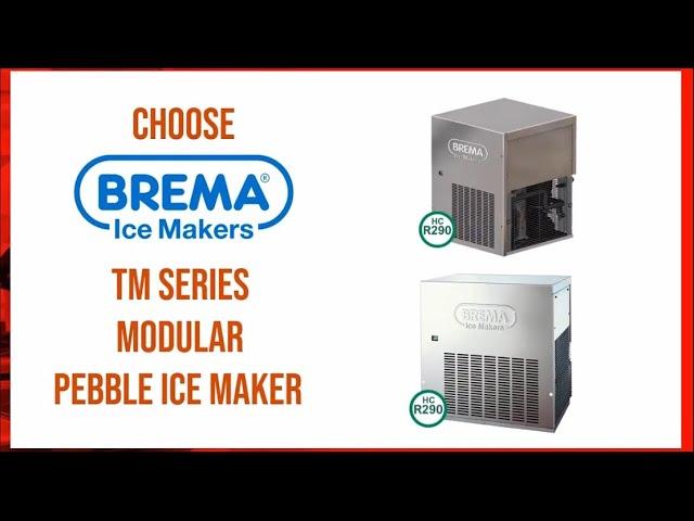 Brema Ice Makers   TM Series Modular Pebble Ice   R290 Refrigerant