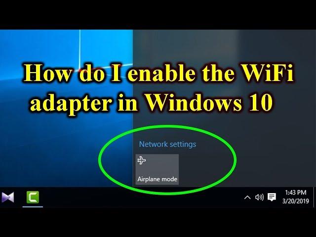 How to fix wifi option not showing in windows 10