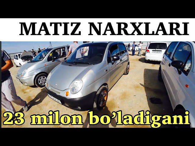 Matiz narxlari 2024 Xorazm mashina bozori narxlari Matizlar narxi tushmagan