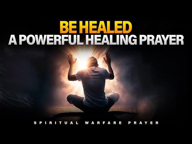Pray For Healing | A Prayer To Revive And Restore | Spiritual Warfare Prayers