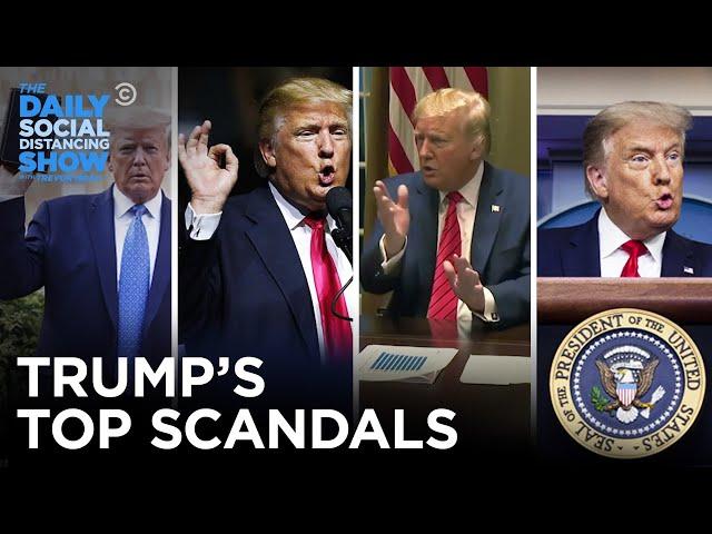 The FULL List of Trump’s Most Tremendous Scandals | The Daily Social Distancing Show